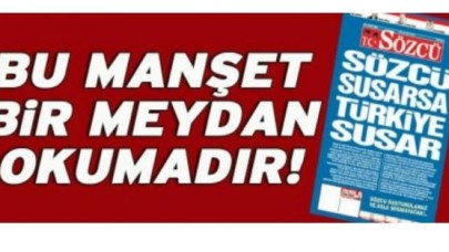 Sözcü: O manşet bir meydan okumadır