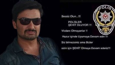 Şehit Polisin Son Paylaşımı: Sessiz Olun, Polisler Şehit Oluyor...