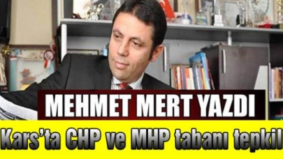 Karsta CHP ve MHP tabanı tepkili
