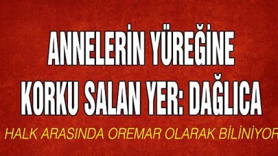 Türkiyede Annelerin Yüreğine Korku Salan Yer: Dağlıca