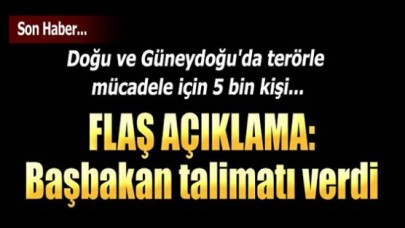 BAŞBAKAN TALİMAT VERDİ: 5 BİN KORUCU ALINACAK