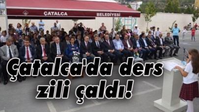 Çatalcada ders zili çaldı!