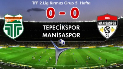 TEPECİKSPOR: 0 - MANİSASPOR: 0