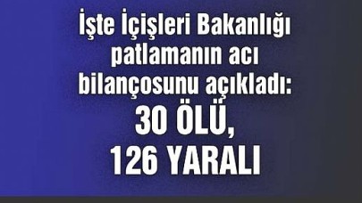 İçişleri Bakanlığı: Ankaradaki Patlamada 30 Kişi Öldü