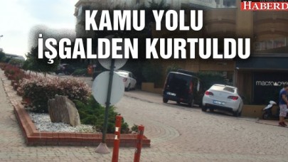 KAMU YOLU İŞGALDEN KURTULDU