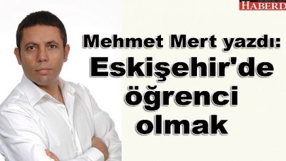 Eskişehirde öğrenci olmak!