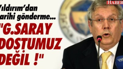 GALATASARAY EBEDİ DOSTUMUZ DEĞİLDİR