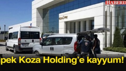 Akın İpek’in sahibi olduğu Koza Holding ve bağlı şirketlerine ‘kayyum’ atandı