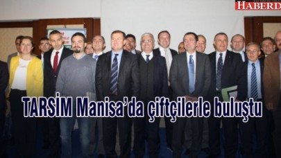 TARSİM Manisa’da çiftçilerle buluştu
