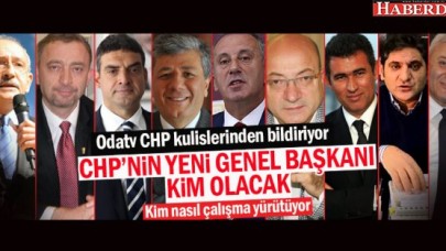 CHP’nin yeni genel başkanı kim olsun!