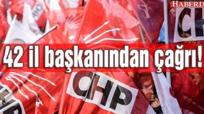 CHP’de 42 il başkanından kongre çağrısı