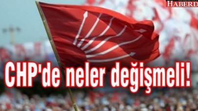 CHPde neler değişmeli!