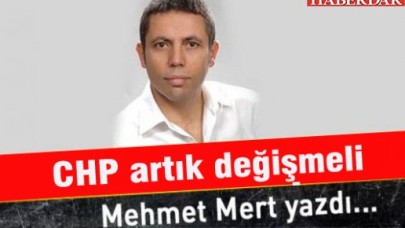 CHP artık değişmeli