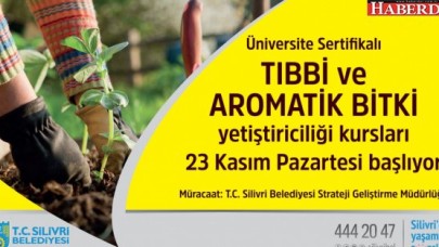 TIBBİ VE AROMATİK BİTKİ YETİŞTİRİCİLİĞİ KURSU BAŞLIYOR