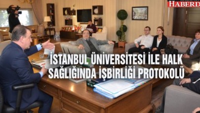 İSTANBUL ÜNİVERSİTESİ İLE HALK SAĞLIĞINDA İŞBİRLİĞİ PROTOKOLÜ
