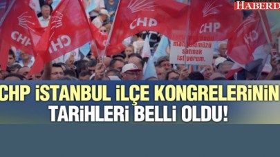 CHP İstanbul İlçe kongrelerinin tarihleri ve yerleri belli oldu