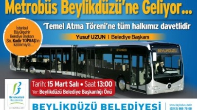 Metrobüsün temelini Topbaş atacak...