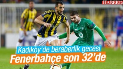 Fenerbahçe adını son 32ye yazdırdı