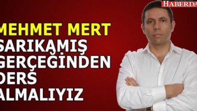 Sarıkamış gerçeğinden ders almalıyız!