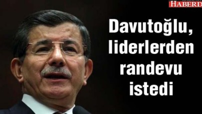 Başbakan Davutoğlu, Kılıçdaroğlu, Bahçeli ve Demirtaştan randevu istedi