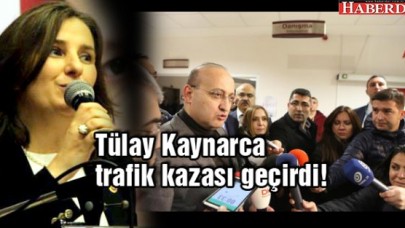 Tülay Kaynarca trafik kazası geçirdi!