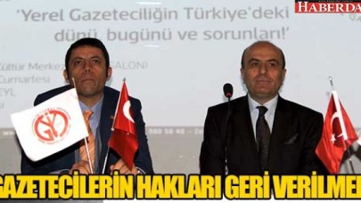 Gazetecilere tanınan haklar geri verilmeli!