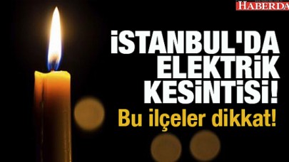 İstanbulun 13 İlçesinde Elektrik Kesintisi