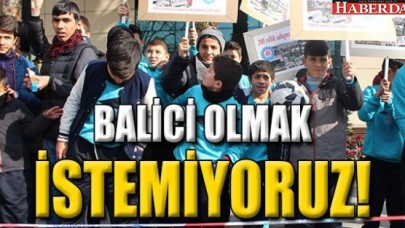 BALİCİ OLMAK İSTEMİYORUZ!