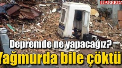 YAĞMURDA BİLE ÇÖKTÜ!