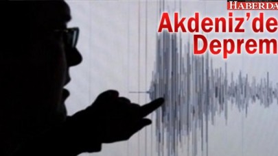 Akdenizde deprem!