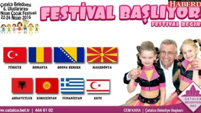 Çatalca Belediyesi Uluslararası 23 Nisan Çocuk Festivali başlıyor.