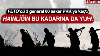 Sözcü: 3ü general 60 darbeci subay Kandile gidip PKKya sığındı