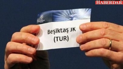 Beşiktaşın rakipleri belli oldu