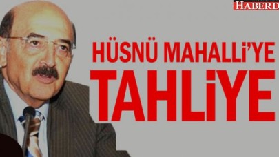 Hüsnü Mahalli tahliye edildi