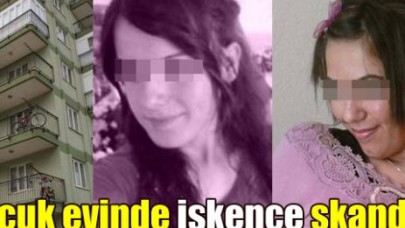 Çocuk evinde işkence skandalı