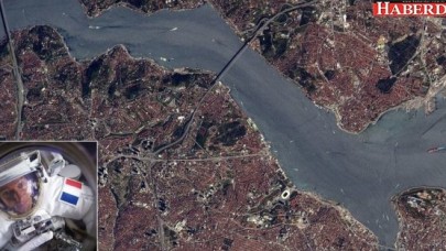 Fransız astronot uzaydan İstanbul’u görüntüledi