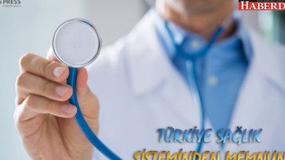 TÜRKİYE SAĞLIK SİSTEMİNDEN MEMNUN
