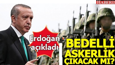 Bedelli askerlik ne zaman çıkacak kimler faydalanabilecek