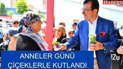 ANNELER GÜNÜ ÇİÇEKLERLE KUTLANDI