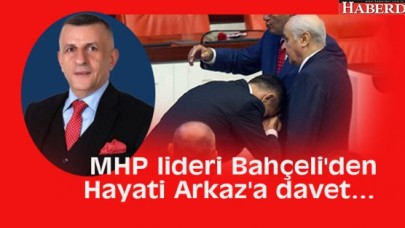 MHP lideri Bahçeliden Hayati Arkaza davet...