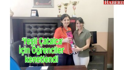 Yeşil Çatalca İçin Öğrenciler kenetlendi