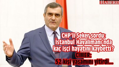 İstanbul Havalimanı’nda kaç işçi hayatını kaybetti?