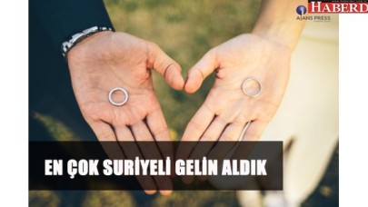 EN ÇOK SURİYELİ GELİN ALDIK
