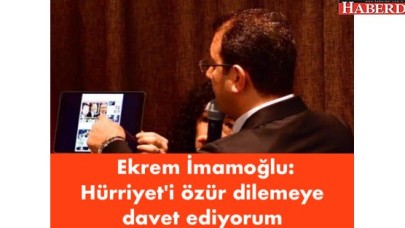 Ekrem İmamoğlu: Hürriyeti özür dilemeye davet ediyorum