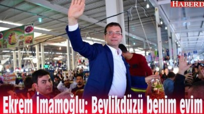 Ekrem İmamoğlu: Beylikdüzü benim evim