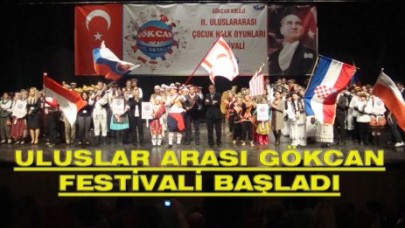 ULUSLAR ARASI GÖKCAN FESTİVALİ BAŞLADI