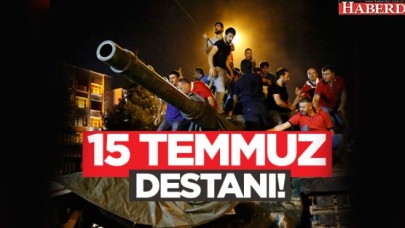 15 Temmuz destanı