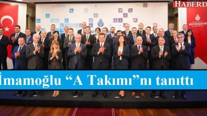 Ekrem İmamoğlu “A Takımı”nı kamuoyuna tanıttı