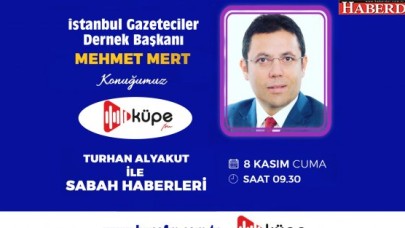 İGD Başkanı Mehmet Mert, Küpe FM konuğu.
