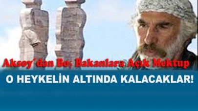 Aksoy´dan Boş Bakanlara Açık Mektup
